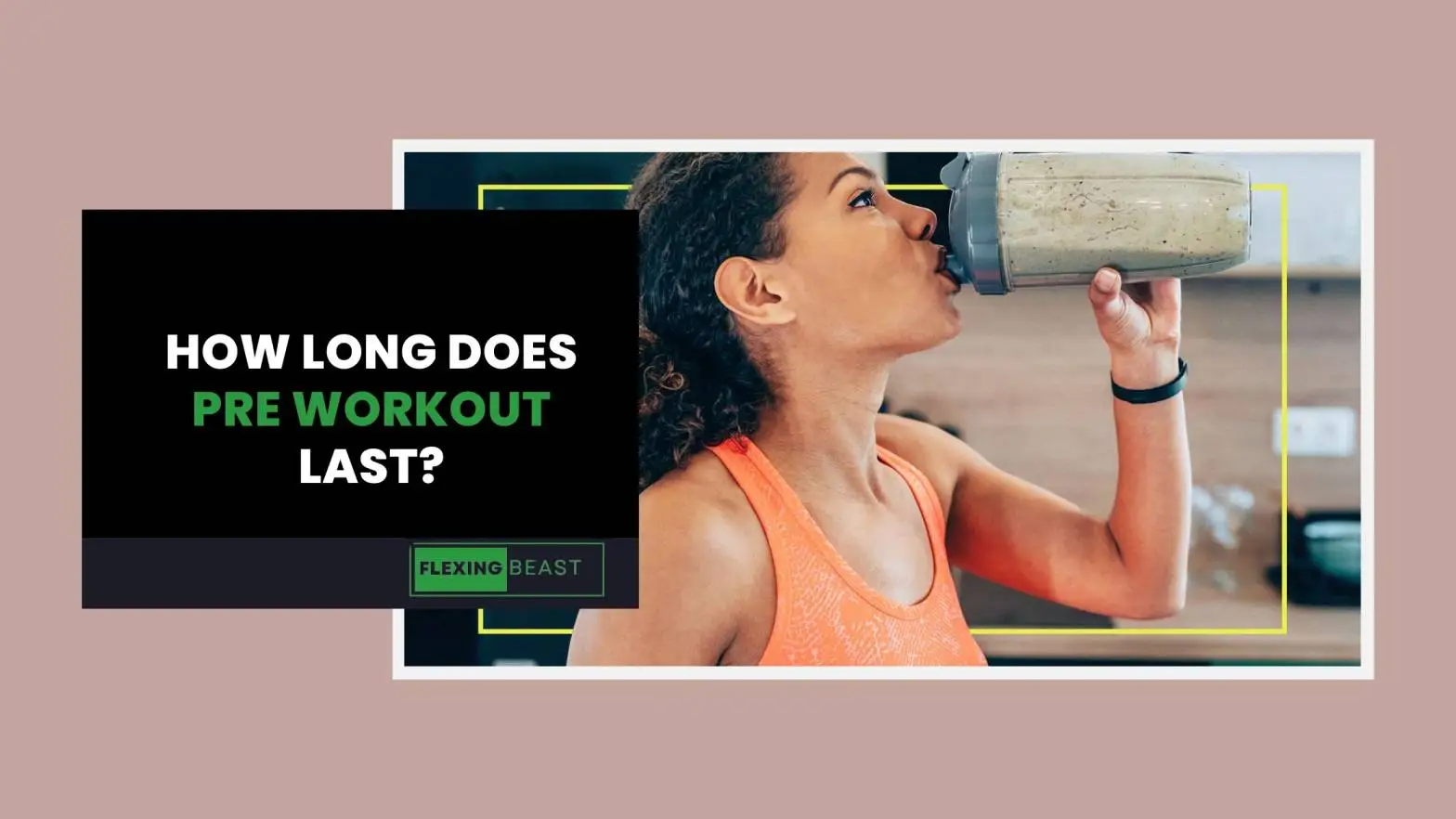 How Long Does Pre Workout Last? How Long Does Pre Workout Last?
